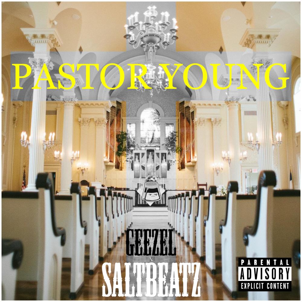 Pastor Young (feat. Geezel) (Explicit)