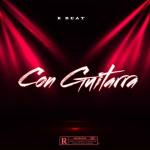 收聽K Beat的Con Guitarra歌詞歌曲