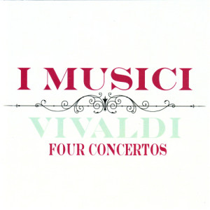 อัลบัม Vivaldi: Four Concertos ศิลปิน I Musici