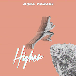 Album Higher from Mista Voltage