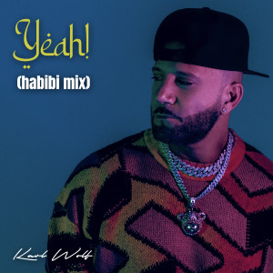 Yeah! (Habibi Mix) (Explicit) dari Karl Wolf