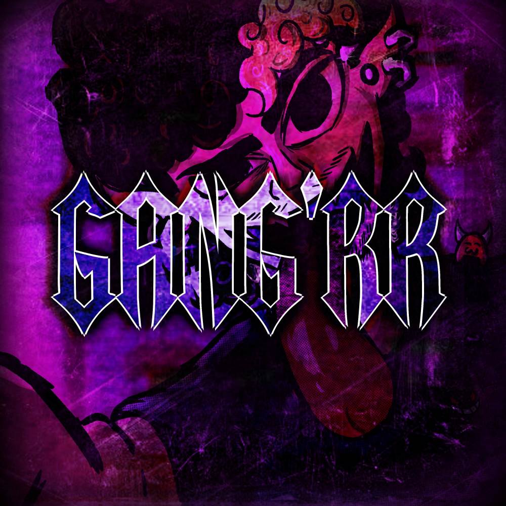 GANG'RR (Explicit)