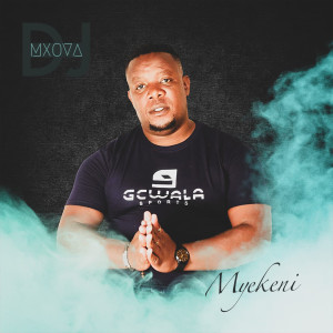 Album Myekeni from Dj Mxova