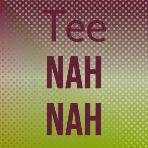 Listen to Tee Nah Nah song with lyrics from Smiley Lewsis