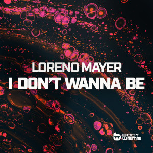 Album I Don't Wanna Be from Loreno Mayer