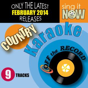 Off The Record Karaoke的專輯Feb 2014 Country Hits Karaoke