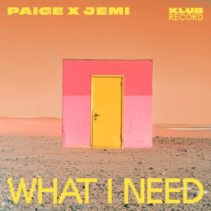 收聽Paige的What I Need歌詞歌曲