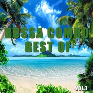 Album Best of bossa combo (Vol. 7) oleh Bossa Combo