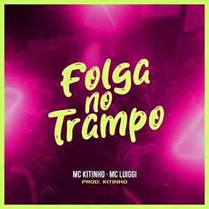 Album Folga No Trampo from MC Luiggi