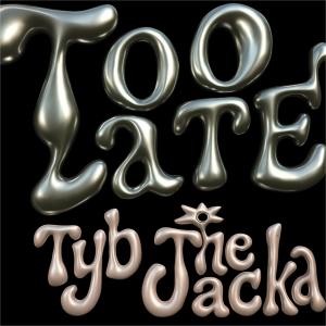 อัลบัม Too Late (feat. The Jacka) [Explicit] ศิลปิน Tyb