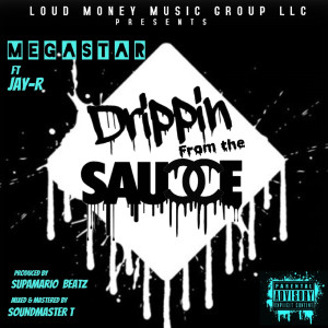 Drippin Sauce (Explicit) dari Megastar