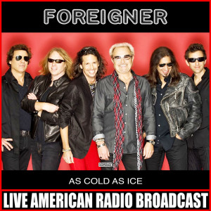 Foreigner的专辑As Cold As Ice (Live)