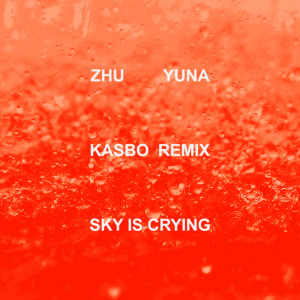 Kasbo的專輯Sky Is Crying (Kasbo Remix)