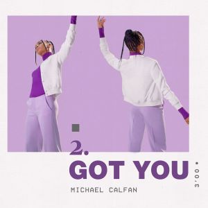 ดาวน์โหลดและฟังเพลง Got You พร้อมเนื้อเพลงจาก Michael Calfan