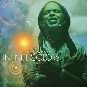 收聽Tony Moss的Infinite Colors (Radio Edit)歌詞歌曲
