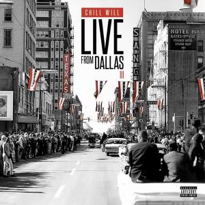 Chill Will Da Don的專輯Live From Dallas III (Explicit)