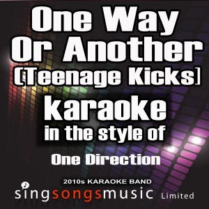 One Way or Another (Teenage Kicks) [In the Style of One Direction] [Karaoke Version] - Single