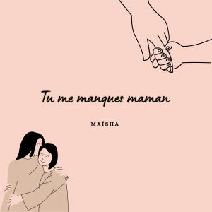 ดาวน์โหลดและฟังเพลง Tu me manques maman พร้อมเนื้อเพลงจาก Maisha