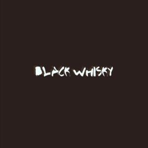 Black Whiskey (Explicit)