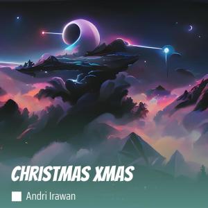 ดาวน์โหลดและฟังเพลง Christmas Xmas พร้อมเนื้อเพลงจาก Andri Irawan