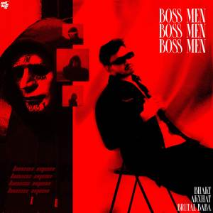 ดาวน์โหลดและฟังเพลง Boss Men (Explicit) พร้อมเนื้อเพลงจาก Bhakt