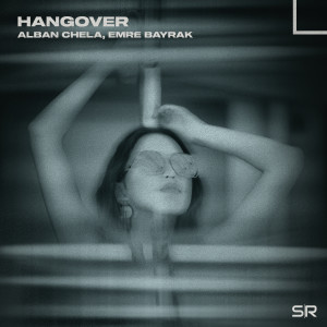 收聽Alban Chela的Hangover (Explicit)歌詞歌曲