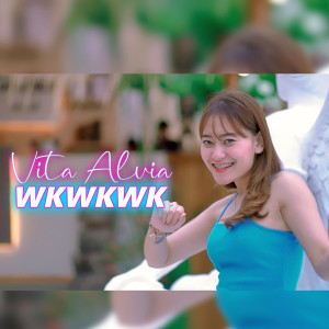 ดาวน์โหลดและฟังเพลง Wkwkwk พร้อมเนื้อเพลงจาก Vita Alvia