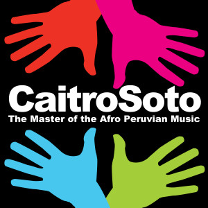 Album Caitro Soto: The Master of the Afro Peruvian Music from Caitro Soto