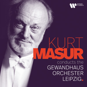 อัลบัม Kurt Masur Conducts the Gewandhausorchester Leipzig ศิลปิน Kurt Masur