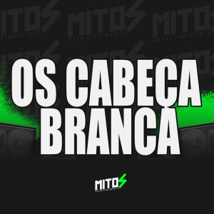 DJ mahard的专辑OS Cabeça Branca (Explicit)