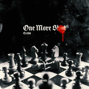 ดาวน์โหลดและฟังเพลง One More Shot (Explicit) พร้อมเนื้อเพลงจาก cr0bb
