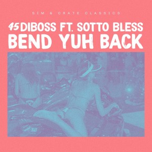 45DIBOSS的專輯Bend Yuh Back (Explicit)