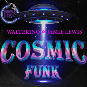 Album Cosmic Funk (The Dukes Main Mix) oleh Jamie Lewis