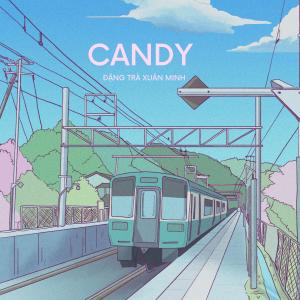 Đặng Trà Xuân Minh的專輯Candy (Explicit)