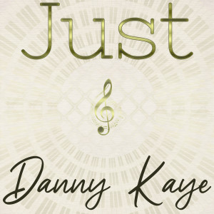 Album Just Danny Kaye from Danny Kaye