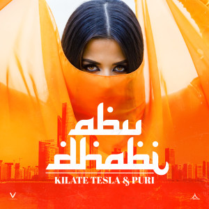 收聽KILATE TESLA的Abu Dhabi歌詞歌曲