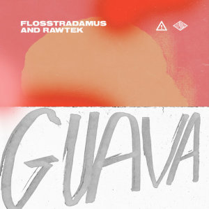 收聽Flosstradamus的Guava歌詞歌曲
