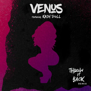 收聽Venus的Throw It Back (Remix|Explicit)歌詞歌曲