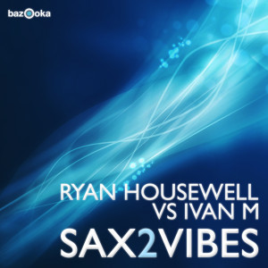 Album Sax2Vibes from Ryan Housewell
