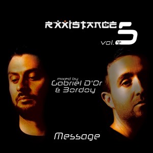 อัลบัม Rxxistance Vol. 5: Message (Mixed by Gabriel D'Or & Bordoy) ศิลปิน Bordoy