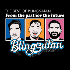 Album The Best Of Blingsatan, From The Past For The Future oleh Blingsatan