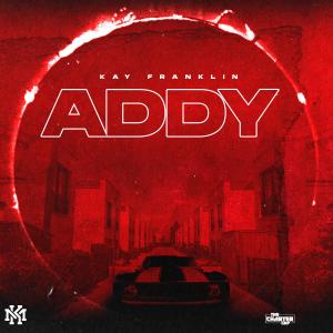 收聽Kay Franklin的Addy (Explicit)歌詞歌曲