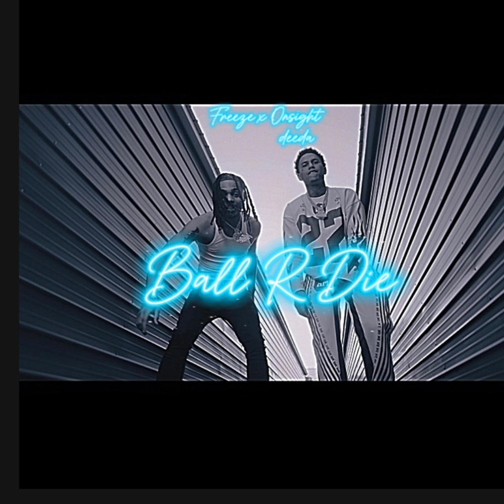 Ball Or Die (feat. Onsightdeeda) (Explicit)