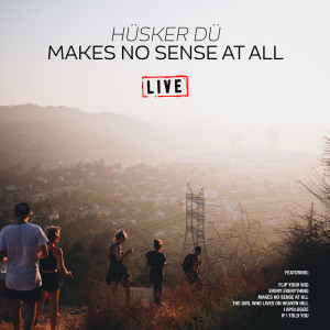 Album Makes No Sense At All (Live) from Husker Du