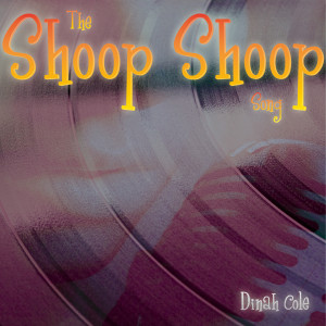 ดาวน์โหลดและฟังเพลง The Shoop Shoop Song (Workout Mix Instrumental) พร้อมเนื้อเพลงจาก Dinah Cole