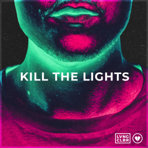 Kill The Lights (Explicit)