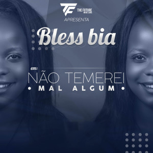 ดาวน์โหลดและฟังเพลง Não Temerei Mal Algum พร้อมเนื้อเพลงจาก Bless Bia