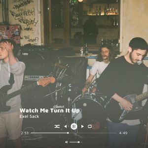 Watch Me Turn It Up (Explicit) dari Exel Sack