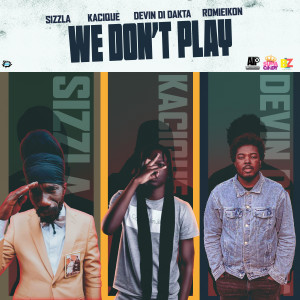 อัลบัม We Don't Play (Explicit) ศิลปิน Kacique