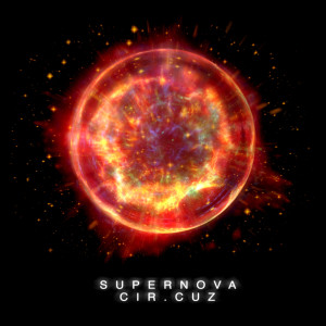 Cir.Cuz的專輯Supernova (feat Julie Bergan) - Sped Up Version